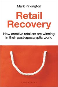 Retail Recovery How Creative Retailers Are Winning in their Post-Apocalyptic World