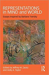 Representations in Mind and World Essays Inspired by Barbara Tversky