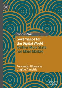 Governance for the Digital World Neither More State nor More Market