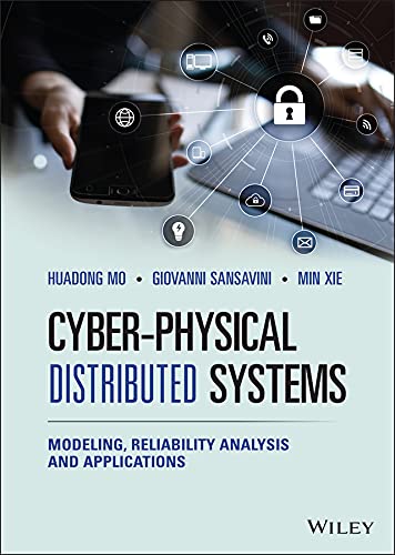 Cyber-Physical Distributed Systems Modeling, Reliability Analysis and Applications (True PDF)