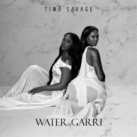 Tiwa Savage   Water & Garri (2021)