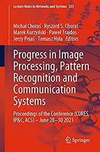 Progress in Image Processing, Pattern Recognition and Communication Systems