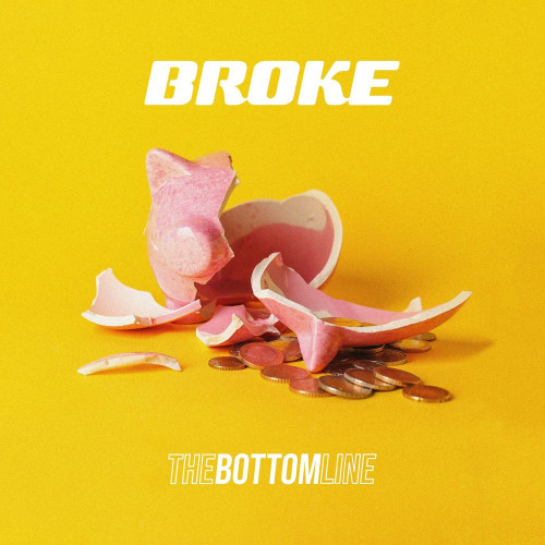 The Bottom Line - Broke [Single] (2021)
