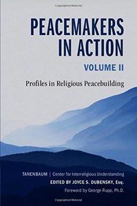 Peacemakers in Action, Volume 2 Profiles in Religious Peacebuilding