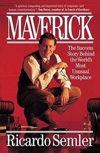 Maverick The Success Story Behind the World's Most Unusual Workplace