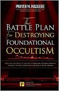 The Battle Plan for Destroying Foundational Occultism