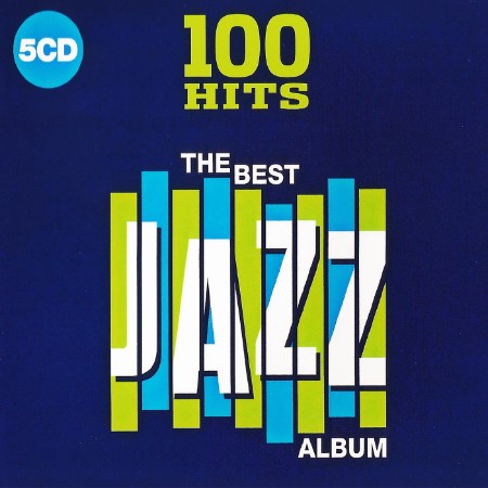 VA - 100 Hits The Best Jazz Album (5CD) (2019)