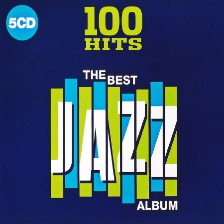 VA   100 Hits The Best Jazz Album (5CD) (2019)