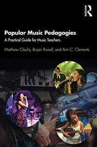 Popular Music Pedagogies A Practical Guide for Music Teachers