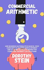 Commercial Arithmetic and Business Mathematics Basics