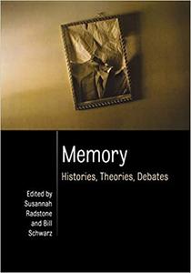 Memory Histories, Theories, Debates