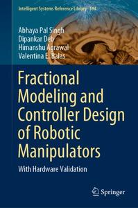 Fractional Modeling and Controller Design of Robotic Manipulators With Hardware Validation