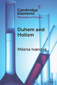 Duhem and Holism (Elements in the Philosophy of Science)