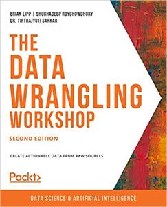 The Data Wrangling Workshop - Second Edition 