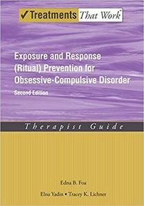 Exposure and Response (Ritual) Prevention for Obsessive-Compulsive Disorder Therapist Guide  Ed 2