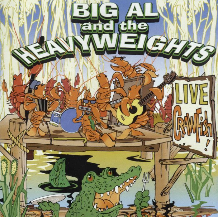 Big Al and The Heavyweights - Live Crawfish! (2000) [lossless]