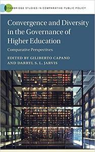 Convergence and Diversity in the Governance of Higher Education Comparative Perspectives