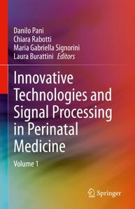 Innovative Technologies and Signal Processing in Perinatal Medicine Volume 1
