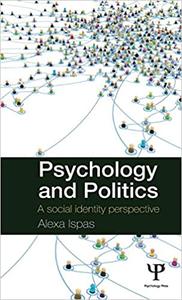 Psychology and Politics A Social Identity Perspective