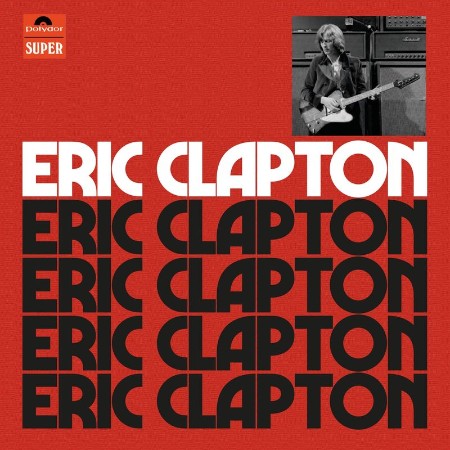 Eric Clapton   Eric Clapton (Anniversary Deluxe Edition) (2021)