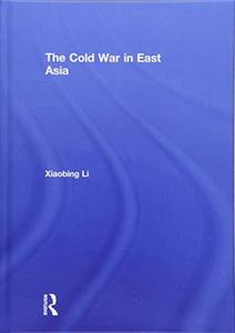 The Cold War in East Asia