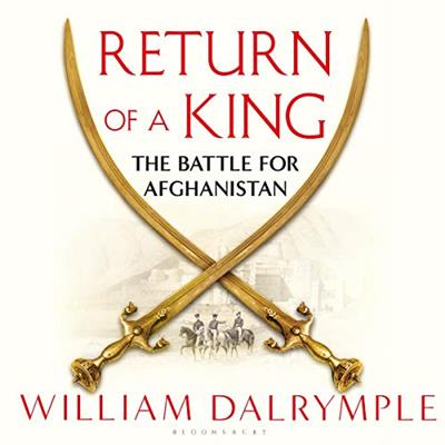 Return of a King The Battle for Afghanistan, 2021 Edition [Audiobook]