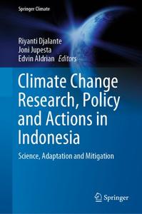 Climate Change Research, Policy and Actions in Indonesia Science, Adaptation and Mitigation