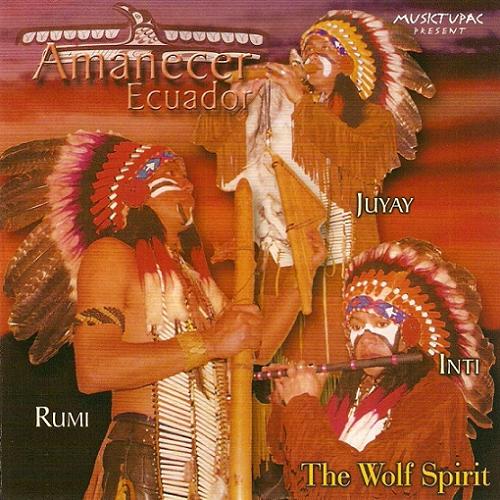 Amanecer Ecuador - The Wolf Spirit (2008)