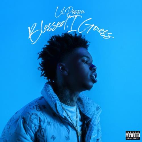 Lil Poppa - Blessed, I Guess (2021)