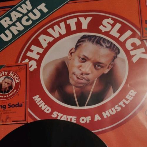 Shawty Slick - Mind State Of A Hustler (20 Yr Anniversary) (2021)