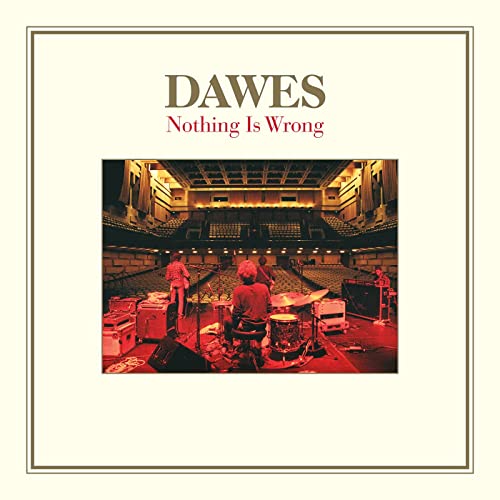 Dawes - Nothing Is Wrong [10th Anniversary Deluxe Edition] (2021)