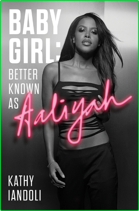 Baby Girl  Better Known as Aaliyah by Kathy landoli