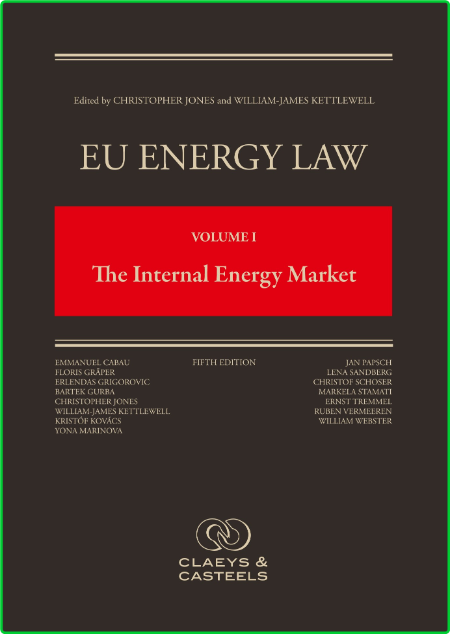 EU Energy Law, Volume I The Internal Energy Market