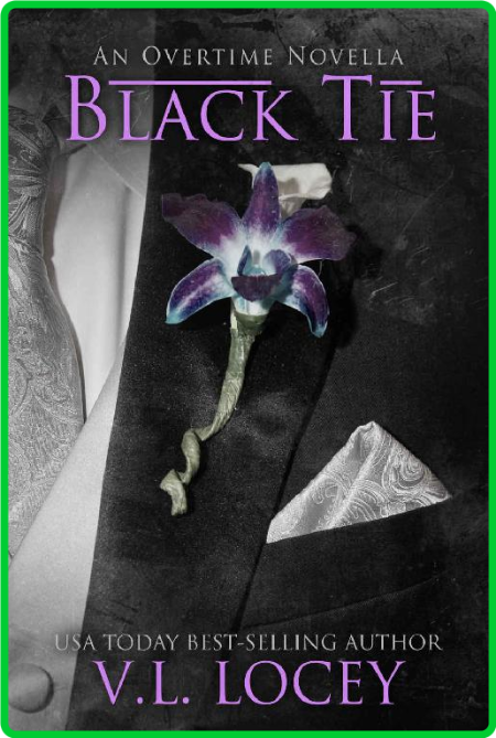 Black Tie - An Overtime Novella - V L  Locey