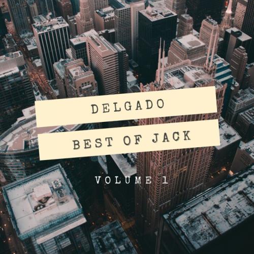 Delgado - Best of Jack, Vol One (2021)