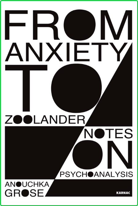 From Anxiety to Zoolander Notes on Psychoanalysis