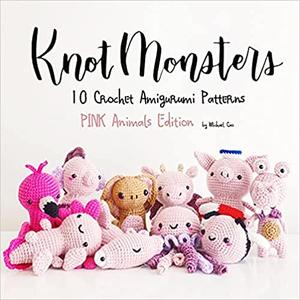 KnotMonsters Pink Animals Edition 10 Crochet Amigurumi Patterns