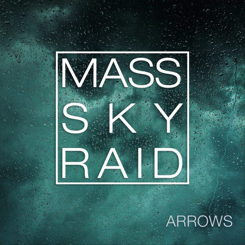 Mass Sky Raid - Arrows [Single] (2021)