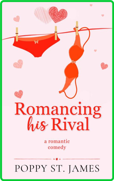 Romancing His Rival - Poppy St  James