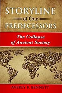 Storyline of Our Predecessors The Collapse of Ancient Society