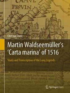Martin Waldseemüller's 'Carta marina' of 1516 Study and Transcription of the Long Legends 