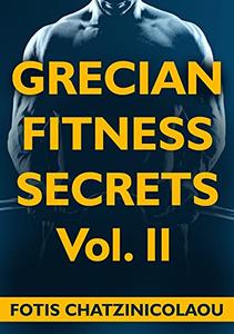 Grecian Fitness Secrets Volume 2
