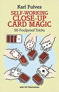 Self-Working Close-Up Card Magic 56 Foolproof Tricks