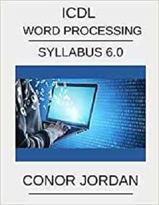ICDL Word A step-by-step guide to Word Processing using Microsoft Word
