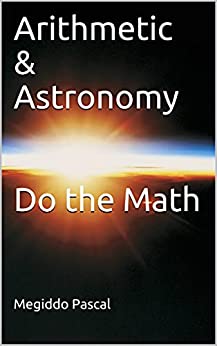 Arithmetic & Astronomy Do the Math