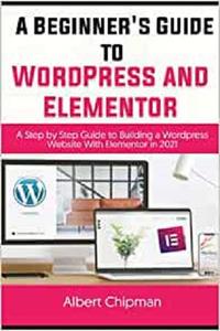 A Beginner's Guide to WordPress and Elementor