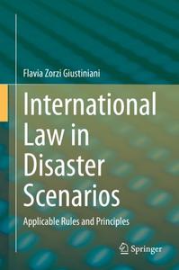 International Law in Disaster Scenarios Applicable Rules and Principles
