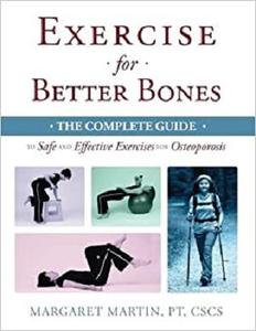 Exercise for Better Bones The Complete Guide to Safe and Effective Exercises for Osteoporosis