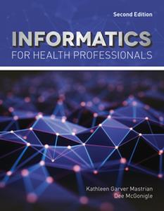 Informatics for Health Professionals, Second Edition
