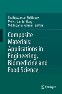 Composite Materials Applications in Engineering, Biomedicine and Food Science
